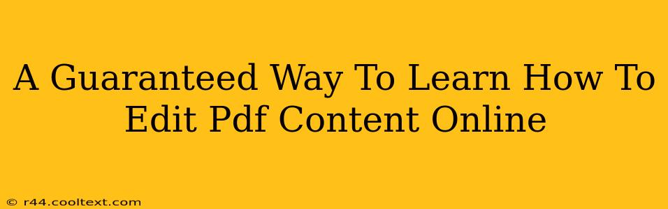 A Guaranteed Way To Learn How To Edit Pdf Content Online