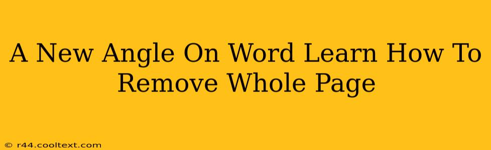 A New Angle On Word Learn How To Remove Whole Page