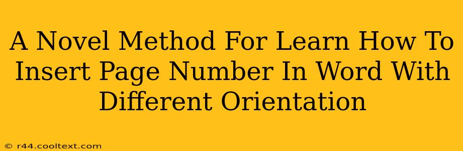 A Novel Method For Learn How To Insert Page Number In Word With Different Orientation