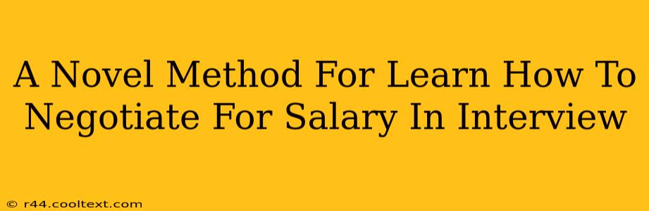 A Novel Method For Learn How To Negotiate For Salary In Interview