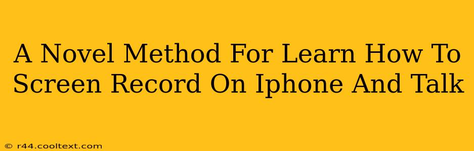 A Novel Method For Learn How To Screen Record On Iphone And Talk