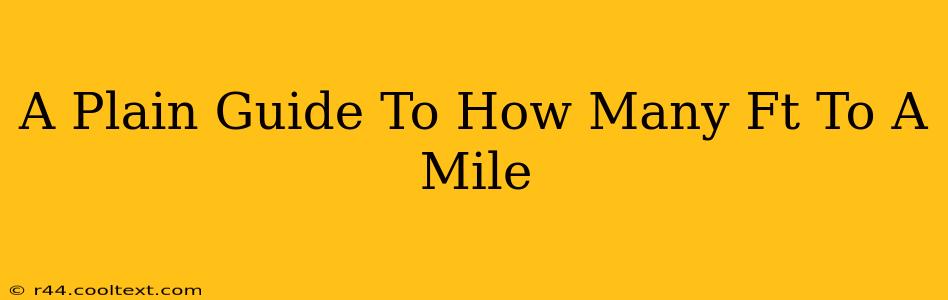 A Plain Guide To How Many Ft To A Mile