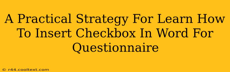 A Practical Strategy For Learn How To Insert Checkbox In Word For Questionnaire