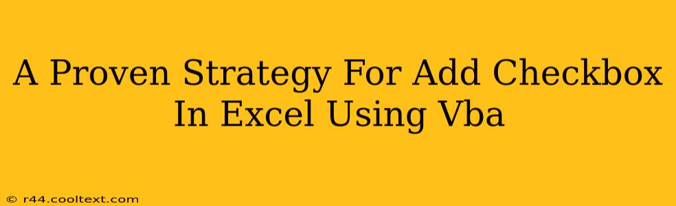 A Proven Strategy For Add Checkbox In Excel Using Vba