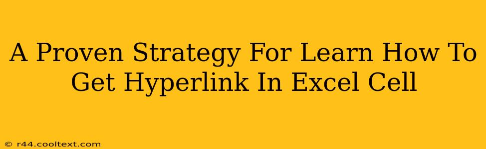 A Proven Strategy For Learn How To Get Hyperlink In Excel Cell