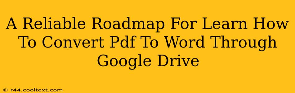 A Reliable Roadmap For Learn How To Convert Pdf To Word Through Google Drive