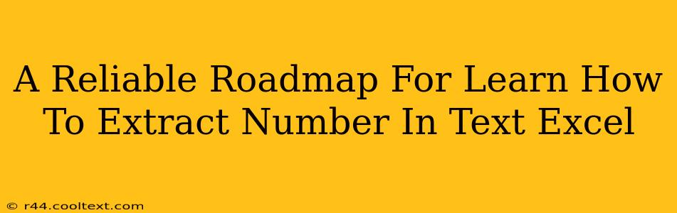 A Reliable Roadmap For Learn How To Extract Number In Text Excel