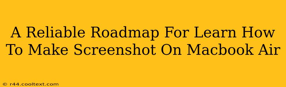 A Reliable Roadmap For Learn How To Make Screenshot On Macbook Air