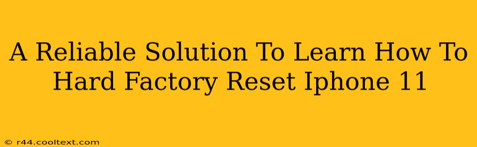 A Reliable Solution To Learn How To Hard Factory Reset Iphone 11