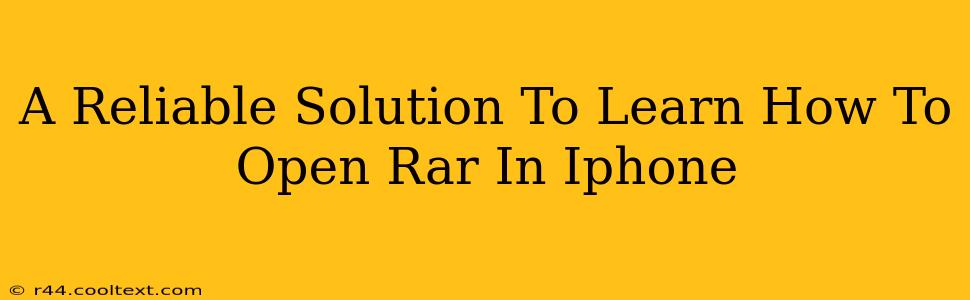 A Reliable Solution To Learn How To Open Rar In Iphone