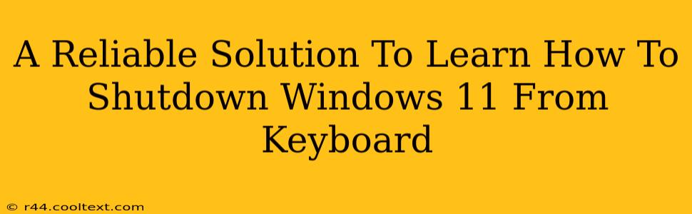 A Reliable Solution To Learn How To Shutdown Windows 11 From Keyboard