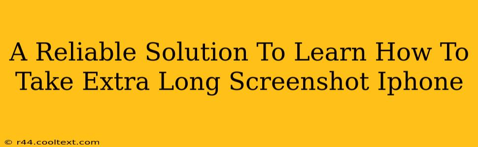 A Reliable Solution To Learn How To Take Extra Long Screenshot Iphone