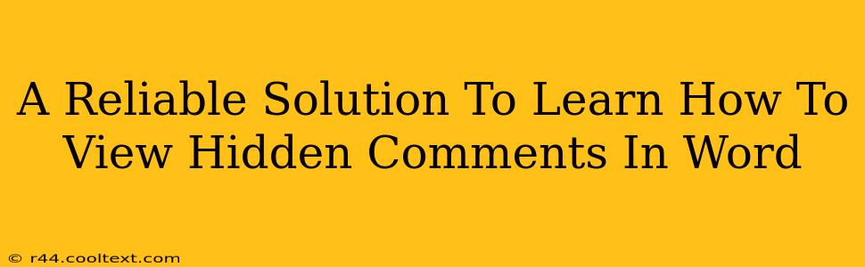 A Reliable Solution To Learn How To View Hidden Comments In Word