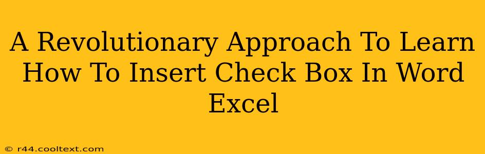 A Revolutionary Approach To Learn How To Insert Check Box In Word Excel