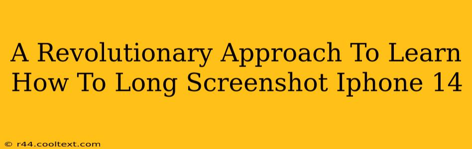 A Revolutionary Approach To Learn How To Long Screenshot Iphone 14