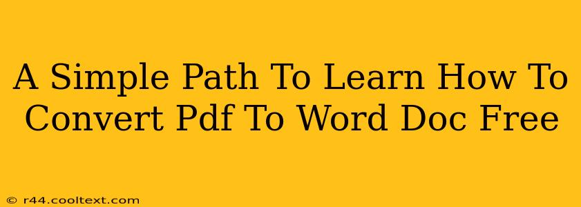 A Simple Path To Learn How To Convert Pdf To Word Doc Free