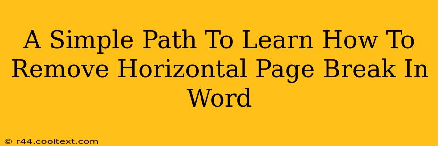 A Simple Path To Learn How To Remove Horizontal Page Break In Word