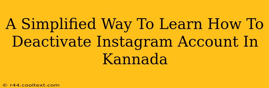 A Simplified Way To Learn How To Deactivate Instagram Account In Kannada