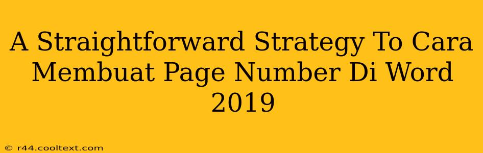 A Straightforward Strategy To Cara Membuat Page Number Di Word 2019