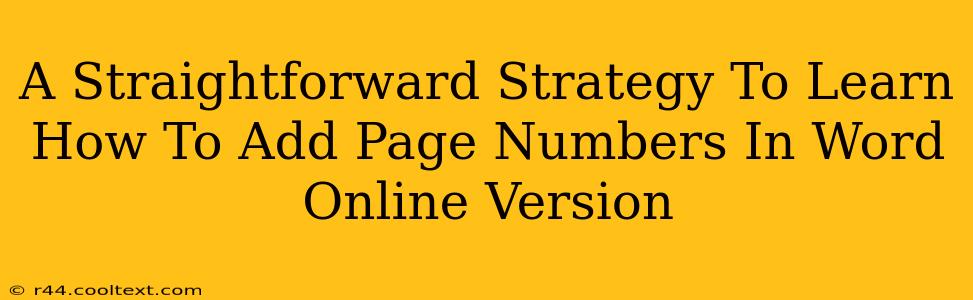 A Straightforward Strategy To Learn How To Add Page Numbers In Word Online Version