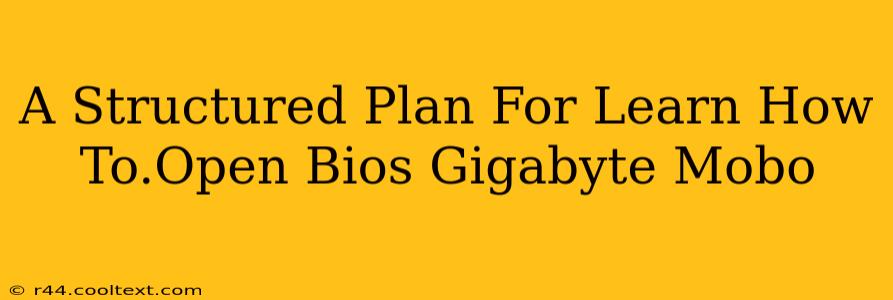 A Structured Plan For Learn How To.Open Bios Gigabyte Mobo