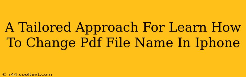 A Tailored Approach For Learn How To Change Pdf File Name In Iphone