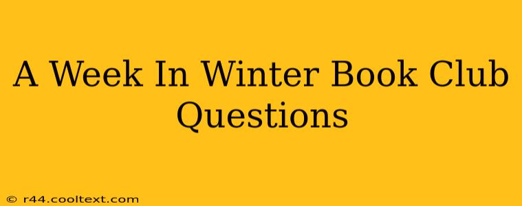 A Week In Winter Book Club Questions