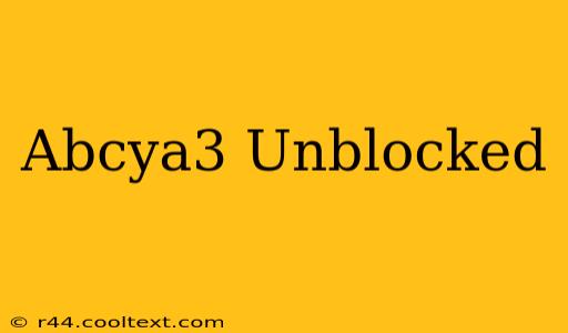 Abcya3 Unblocked