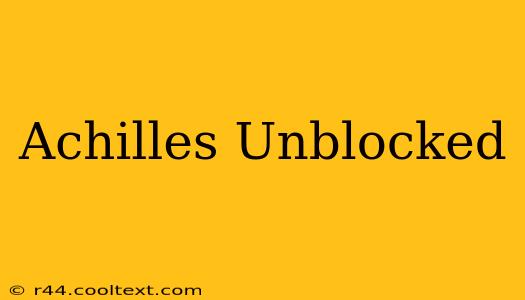 Achilles Unblocked