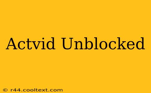 Actvid Unblocked