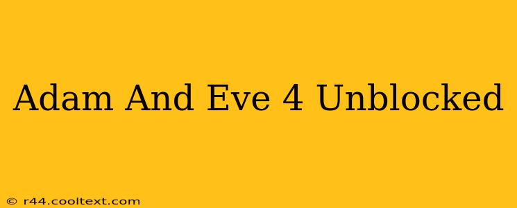 Adam And Eve 4 Unblocked