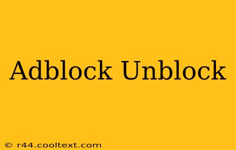 Adblock Unblock