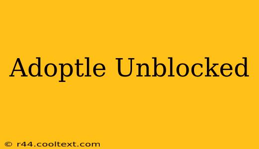 Adoptle Unblocked