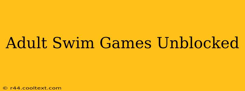 Adult Swim Games Unblocked