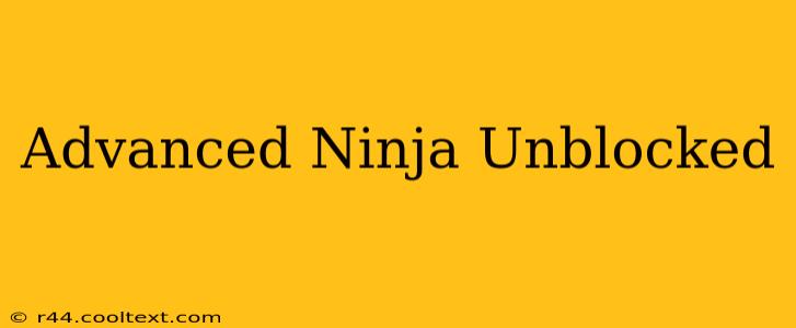 Advanced Ninja Unblocked