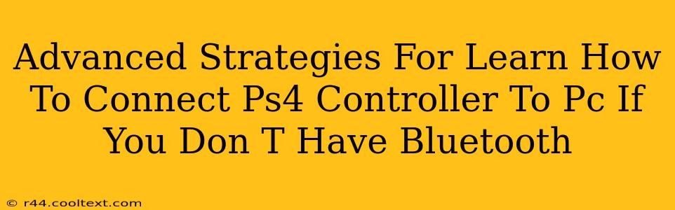 Advanced Strategies For Learn How To Connect Ps4 Controller To Pc If You Don T Have Bluetooth