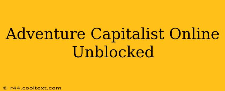 Adventure Capitalist Online Unblocked