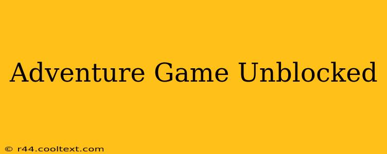 Adventure Game Unblocked