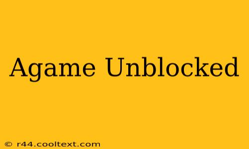 Agame Unblocked