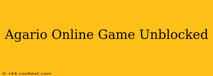 Agario Online Game Unblocked