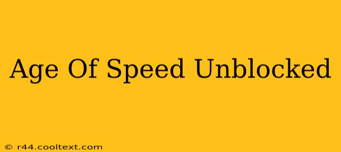 Age Of Speed Unblocked