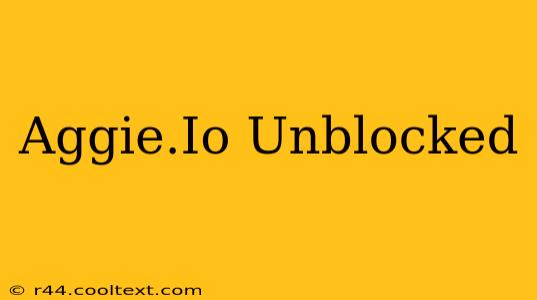 Aggie.Io Unblocked