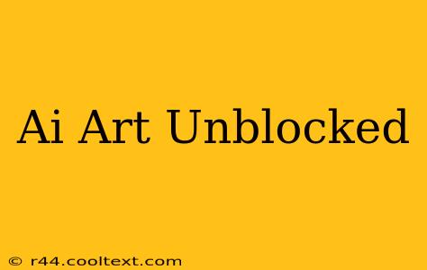 Ai Art Unblocked