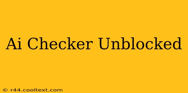 Ai Checker Unblocked