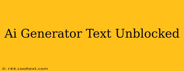 Ai Generator Text Unblocked