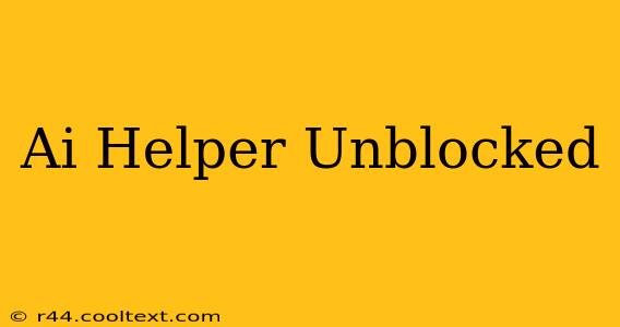 Ai Helper Unblocked