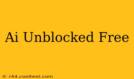 Ai Unblocked Free