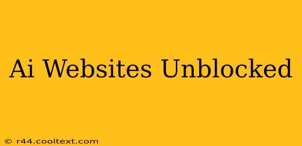 Ai Websites Unblocked