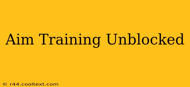 Aim Training Unblocked