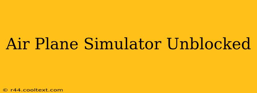 Air Plane Simulator Unblocked